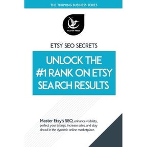 Etsy SEO Secrets: Unlock The #1 Ranking On Search Results (Paperback)