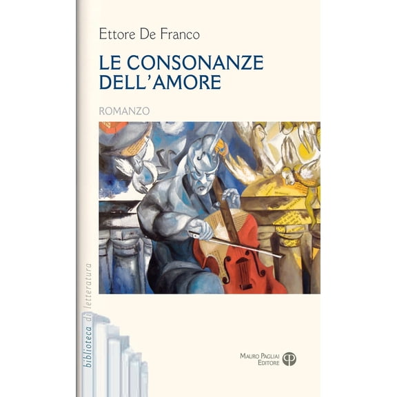 Ettore De Franco Le consonanze dell'amore (Paperback)