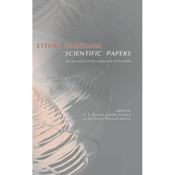 Ettore Majorana: Scientific Papers, (Hardcover)