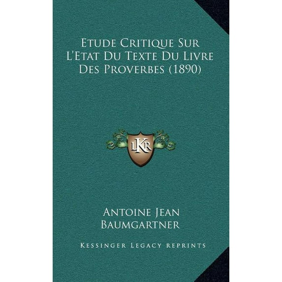 Etude Critique Sur L'Etat Du Texte Du Livre Des Proverbes (1890) (Hardcover)