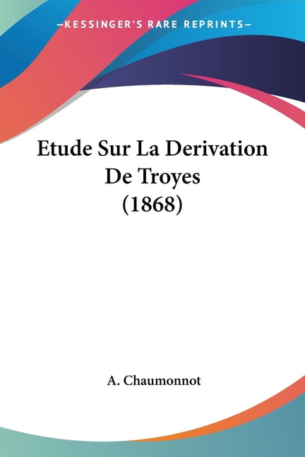Etude Sur La Derivation De Troyes (1868) (Paperback)