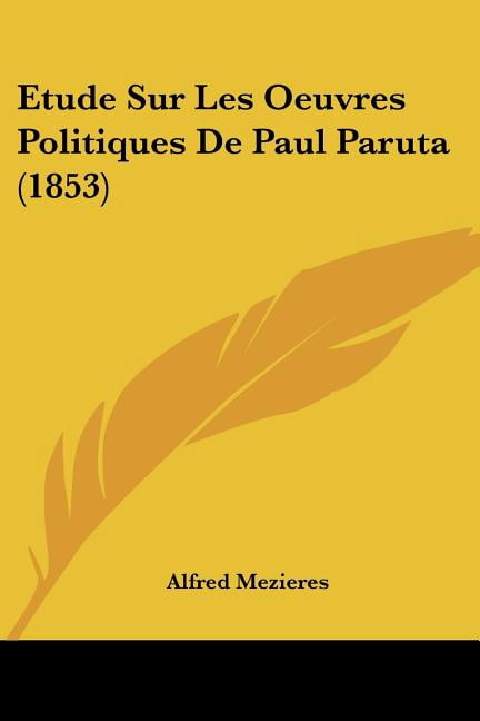 Etude Sur Les Oeuvres Politiques de Paul Paruta (1853) (Paperback)