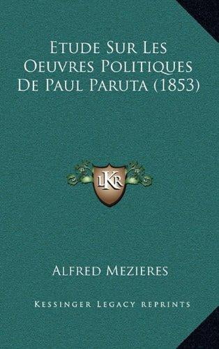 Etude Sur Les Oeuvres Politiques de Paul Paruta (1853) (Paperback)