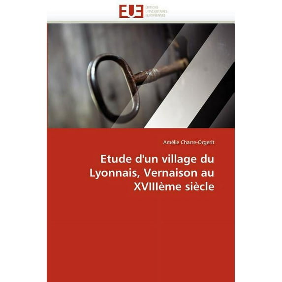 Etude D'un Village Du Lyonnais, Vernaison Au Xviiieme Siecle