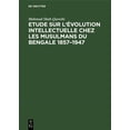 thumbnail image 1 of Etude sur l'évolution intellectuelle chez les musulmans du Bengale 1857-1947, (Hardcover), 1 of 1