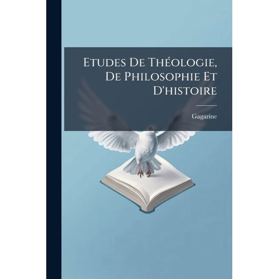 Etudes De Théologie, De Philosophie Et D'histoire (Paperback)