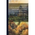 thumbnail image 1 of Etudes Géographiques Et Historiques Sur Le Département De La Manche... (Hardcover), 1 of 1