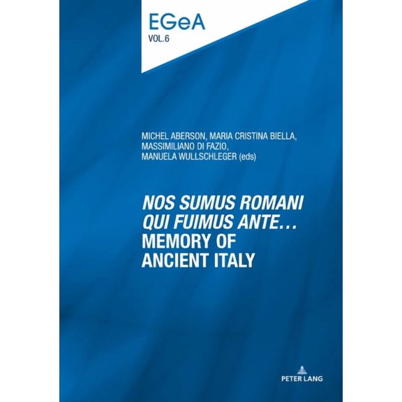 Etudes Genevoises Sur L'Antiquit: Nos sumus Romani qui fuimus ante... Memory of ancient Italy (Paperback)