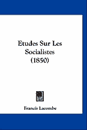 Etudes Sur Les Socialistes (1850) (Hardcover)