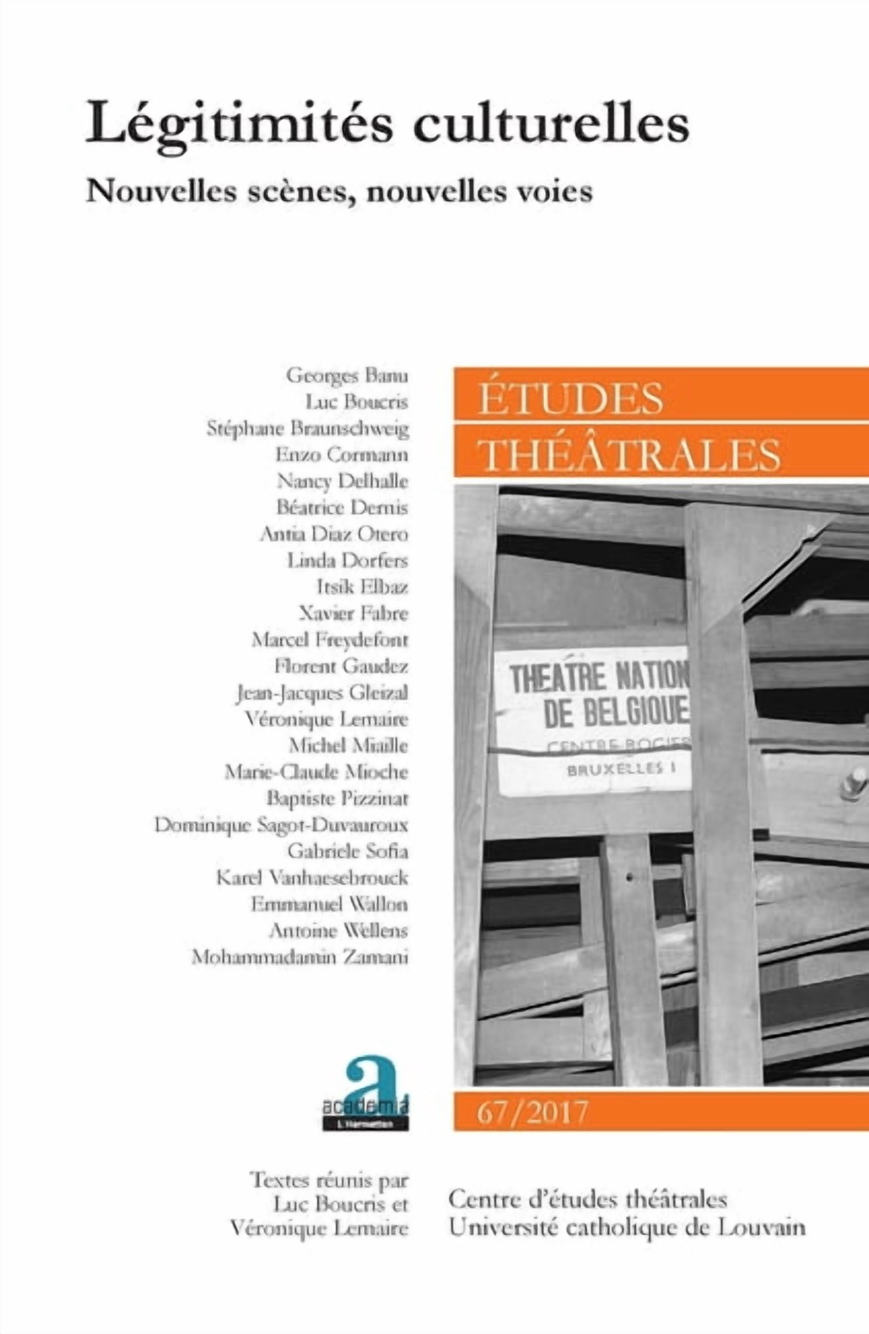 Etudes ThÃ©Ã¢trales LÃ©gitimitÃ©s culturelles: Nouvelles scÃ¨nes, nouvelles voies, (Paperback)
