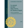 thumbnail image 1 of Etudes de Philosophie Medievale: Le Concept de Desir Dans l'Oeuvre de Thomas d'Aquin: Analyse Lexicographique Et Conceptuelle Du Mot Desiderium (Paperback), 1 of 1