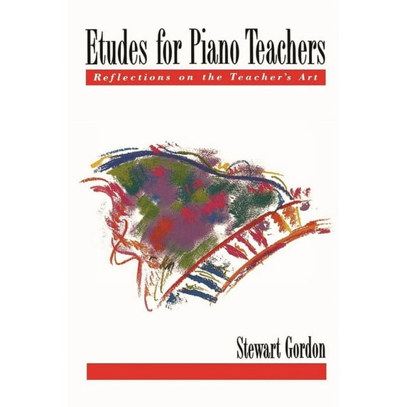 Etudes for Piano Teachers: Reflections on the Teacher's Art, (Paperback)