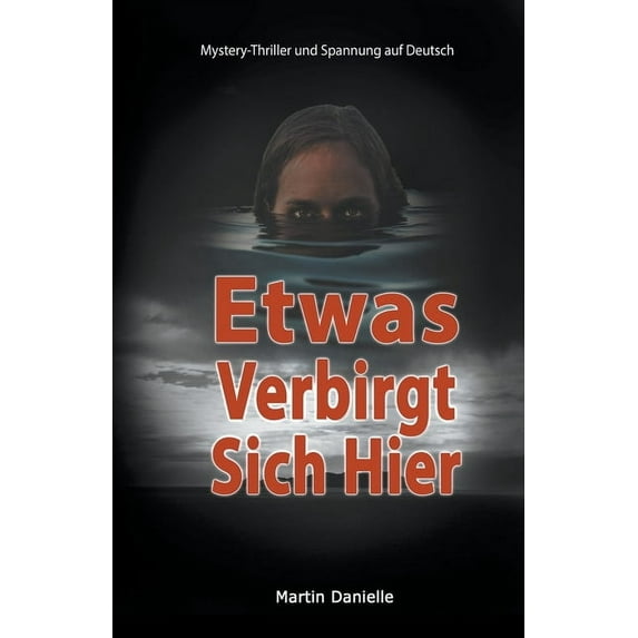 Etwas Verbirgt Sich Hier: Mystery-Thriller und Spannung auf Deutsch, (Paperback)
