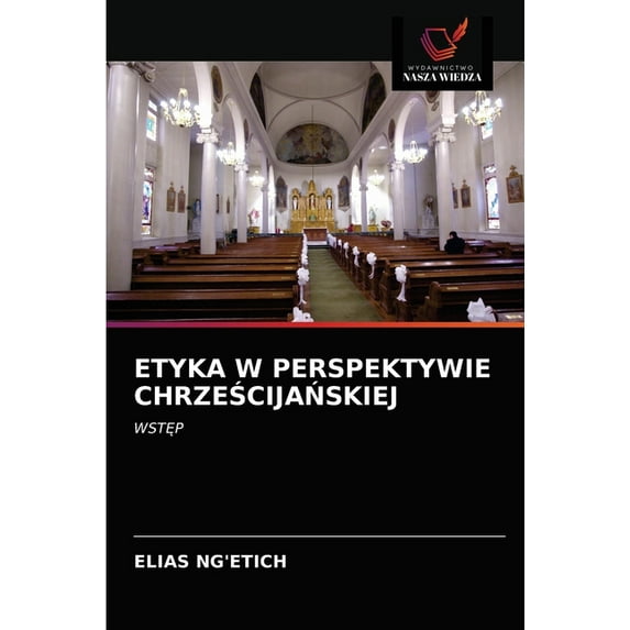 Etyka W Perspektywie ChrzeŚcijaŃskiej (Paperback)