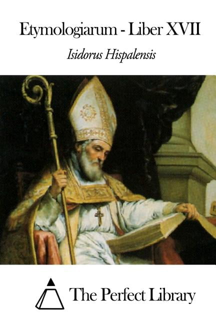 Etymologiarum - Liber XVII, (Paperback)