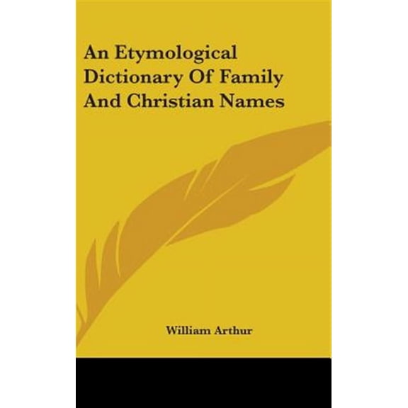 Etymological Dictionary of Family and Christian Names