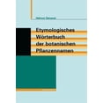 thumbnail image 1 of Etymologisches WÃ¶rterbuch Der Botanischen Pflanzennamen, (Paperback), 1 of 1