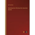 thumbnail image 1 of Etymologisches Wörterbuch der deutschen Sprache (Paperback), 1 of 1