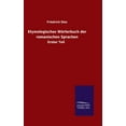 thumbnail image 1 of Etymologisches Wörterbuch der romanischen Sprachen: Erster Teil (Hardcover), 1 of 1