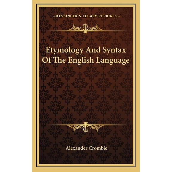 Etymology And Syntax Of The English Language (Hardcover)