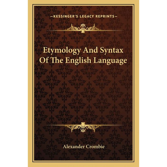 Etymology And Syntax Of The English Language (Paperback)
