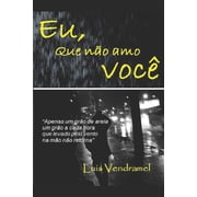 Eu, que n o amo voc , Paperback