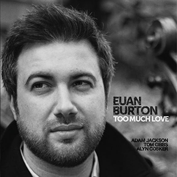 Euan Burton - Too Much Love - Music & Performance - CD