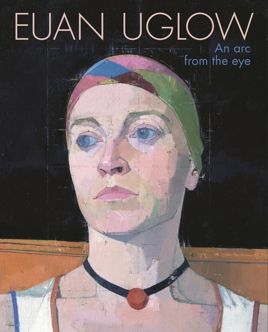 Euan Uglow: An ARC from the Eye, (Paperback)