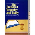 thumbnail image 1 of Pre-Owned Eucharist: Yesterday and Today (Paperback) 0824506901, 1 of 1