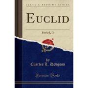 Euclid Books I, II Classic Reprint