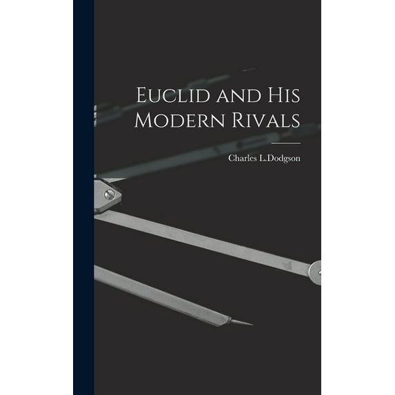 Euclid and His Modern Rivals (Hardcover)