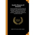 thumbnail image 1 of Euclid's Elements of Geometry : The First Six Books, and the Portions of the Eleventh and Twelfth Books Read at Cambridge: Chiefly from the Text of Dr. Simson, with Explanatory Notes and Questions: Together with a Selection of Geometrical Exercises (Paperback), 1 of 1