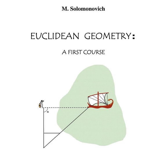 Euclidean Geometry: A First Course, (Paperback)
