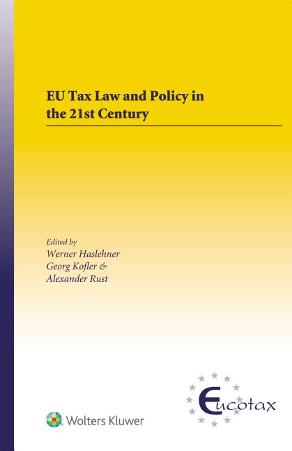 Eucotax European Taxation: EU Tax Law and Policy in the 21st Century ...