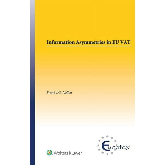 Eucotax European Taxation Information Asymmetries in EU VAT, (Hardcover)