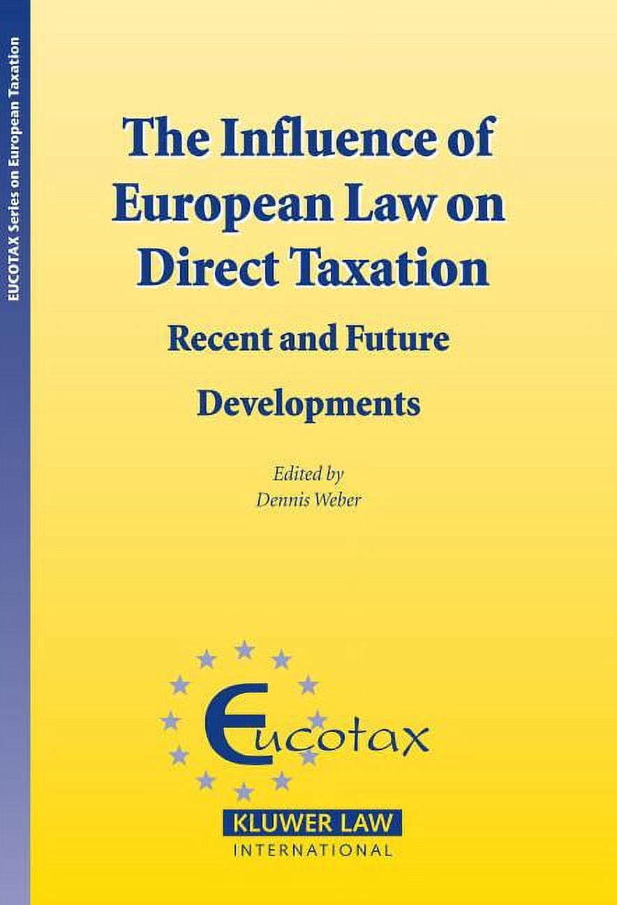 Eucotax on European Taxation The Influence of European Law on Direct ...