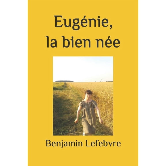 Eugnie, la bien ne, (Paperback)