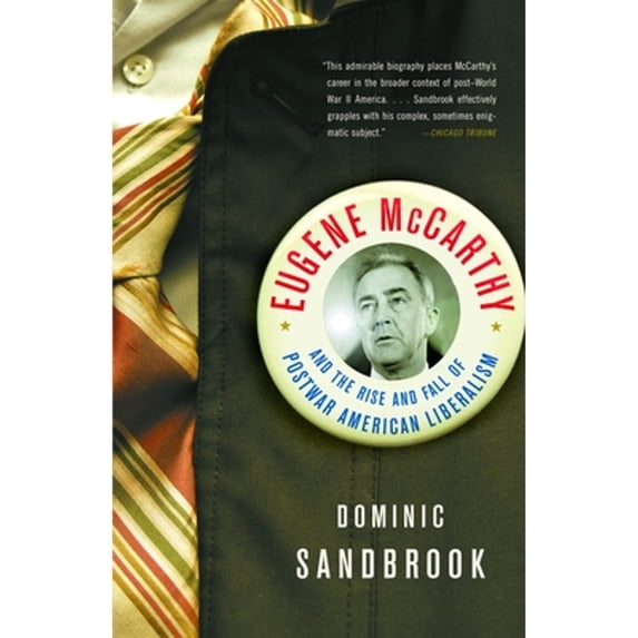 Pre-Owned Eugene McCarthy and the Rise and Fall of Postwar American Liberalism (Paperback) 1400077907 9781400077908