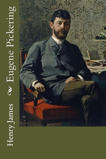Eugene Pickering Paperback 1979897689 9781979897686 Henry James