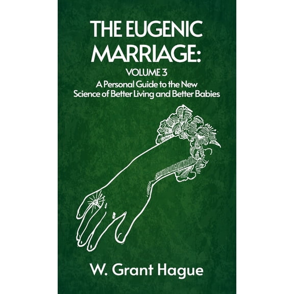 Eugenic Marriage Volume III Hardcover (Hardcover)