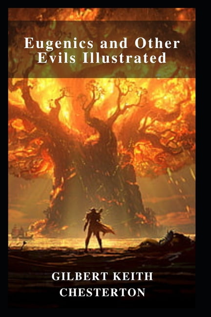 Eugenics and Other Evils Illustrated, (Paperback)
