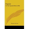 thumbnail image 1 of Eugenie: Or the Spanish Bride (1856) Paperback, 1 of 1