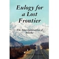thumbnail image 1 of Eulogy for a Lost Frontier (Paperback), (Paperback), 1 of 1