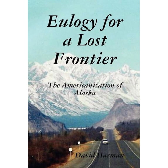 Eulogy for a Lost Frontier (Paperback), (Paperback)
