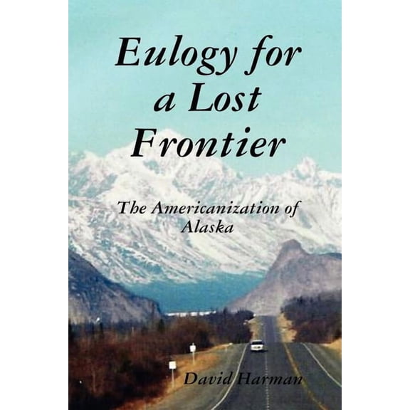 Eulogy for a Lost Frontier (Paperback), (Paperback)