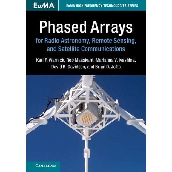 Euma High Frequency Technologies Phased Arrays for Radio Astronomy, Remote Sensing, and Satellite Communications, (Hardcover)