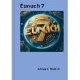 thumbnail image 1 of Eunuch 7, (Paperback), 1 of 1