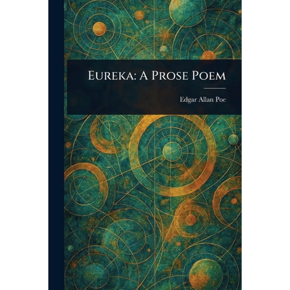 Eureka: A Prose Poem, (Paperback)