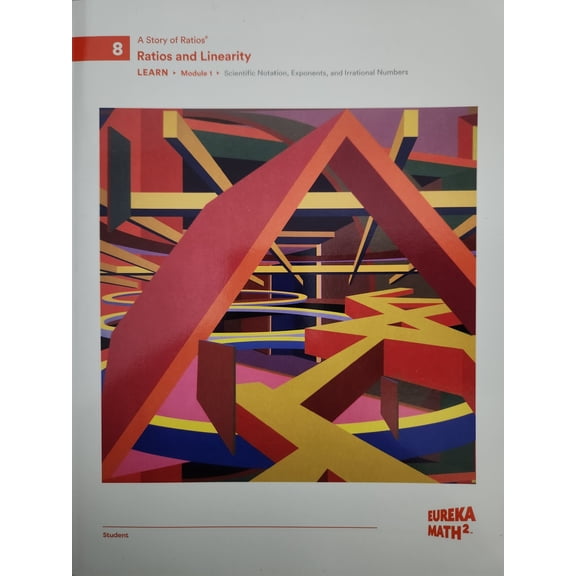Eureka Math 2, Student Workbook, A Story of Ratios, Level 8: Ratios and Linearity, Learn, Module 1: Scientific Notation, Exponents, and Irrational Numbers, c. 2021, 9781644971314, 1644971313