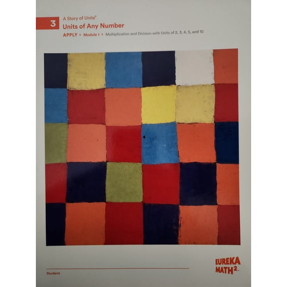 Eureka Math 2, Student Workbook, A Story of Units, Level 3: Units of Any Number, Apply, Module 1: Multiplication and Division, c. 2021, 9781644976487, 164497648X - New